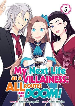 My Next Life as a Villainess: All Routes Lead to Doom! (Manga) Vol. 5 by Satoru Yamaguchi, Nami Hidaka
