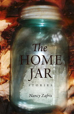 The Home Jar by Nancy Zafris