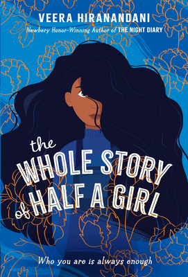 The Whole Story of Half a Girl by Veera Hiranandani