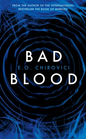 Bad Blood by E.O. Chirovici