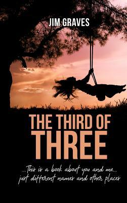 The Third of Three by Jim Graves