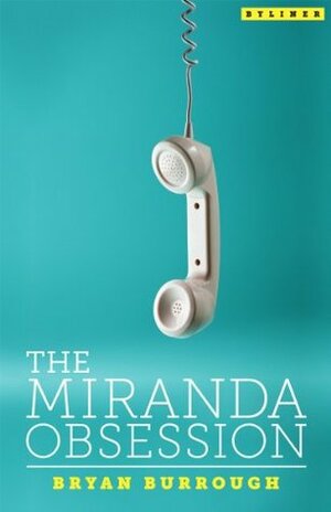 The Miranda Obsession by Bryan Burrough