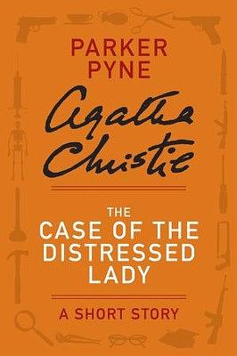 The Case of the Distressed Lady - a Parker Pyne Short Story by Agatha Christie