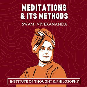 Meditations and its Methods by Swami Vivekananda