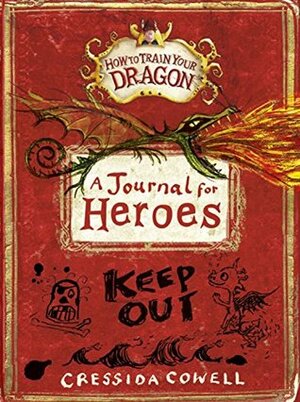 How to Train Your Dragon: A Journal for Heroes by Cressida Cowell
