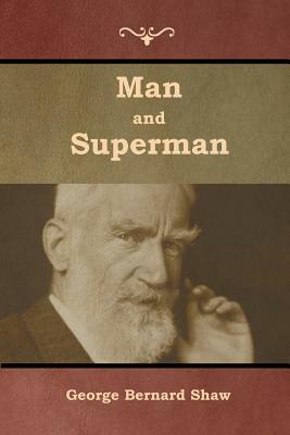 Man and Superman by George Bernard Shaw