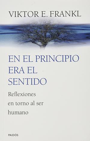 In principio era il senso by Viktor E. Frankl