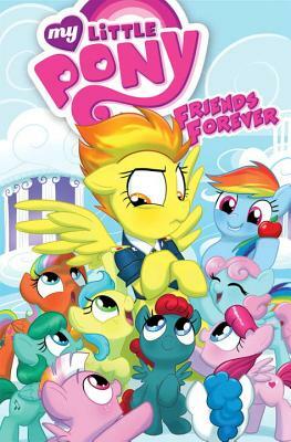 My Little Pony: Friends Forever Volume 3 by Ted Anderson, Christina Rice, Barbara Randall Kesel
