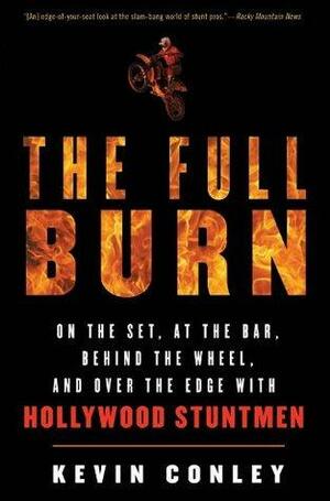 The Full Burn by Kevin Conley