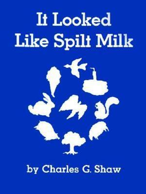 It Looked Like Spilt Milk (CD) by Charles G. Shaw