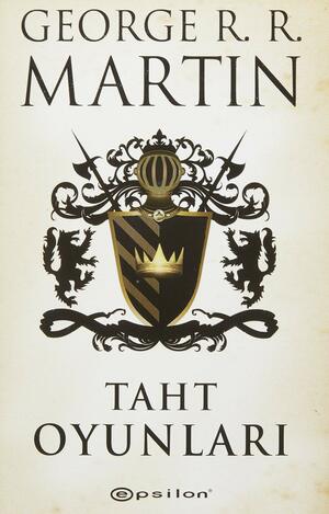 Taht Oyunları by George R.R. Martin