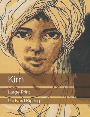 Kim: Large Print by Rudyard Kipling