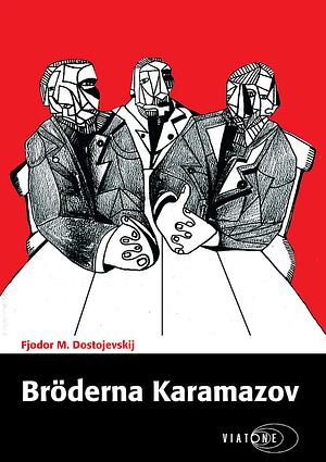 Bröderna Karamazow by Fyodor Dostoevsky