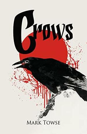 Crows by Mark Towse