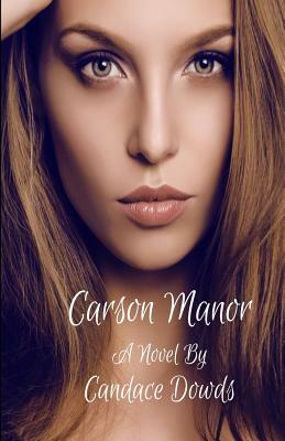 Carson Manor by Candace Dowds