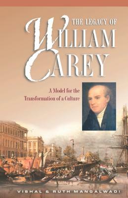 Legacy of William Carey by Vishal Mangalwadi, Ruth Mangalwadi