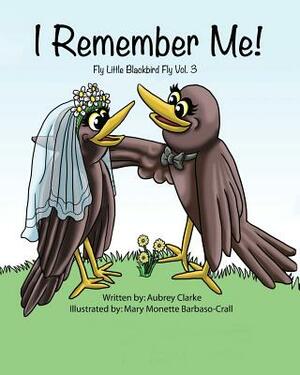 I Remember Me by Aubrey Clarke