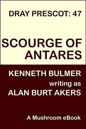 Scourge of Antares by Alan Burt Akers, Kenneth Bulmer