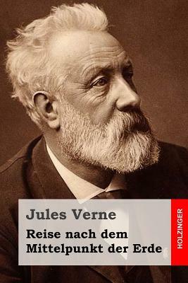 Reise nach dem Mittelpunkt der Erde by Jules Verne