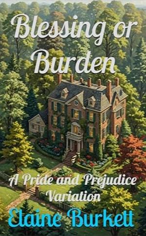 Blessing or Burden by Elaine Burkett