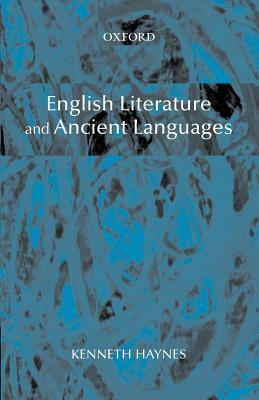 English Literature and Ancient Languages by Kenneth Haynes