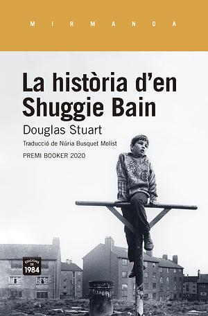La història d'en Shuggie Bain by Douglas Stuart