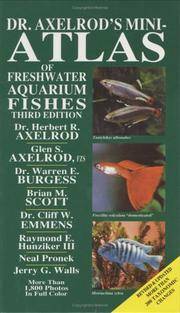 Dr. Axelrod's Mini-Atlas of Freshwater Aquarium Fishes by Warren E. Burgess, C.W. Emmens, Herbert R. Axelrod