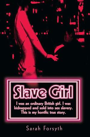 Slave Girl by Tim Tate, Sarah Forsyth