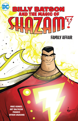 Billy Batson and the Magic of Shazam! Family Affair by Mike Kunkel