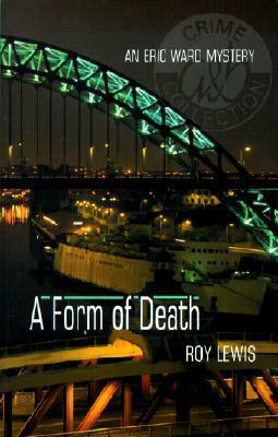 A Form of Death by Roy Lewis