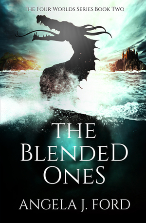 The Blended Ones by Angela J. Ford