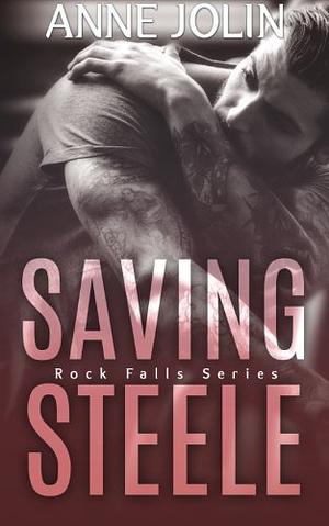 Saving Steele by Anne Jolin