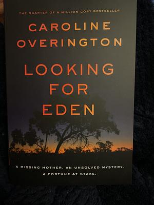 Looking For Eden by Caroline Overington