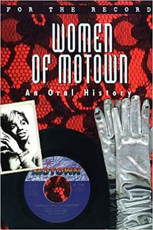 Women of Motown: An Oral History by Susan Whitall