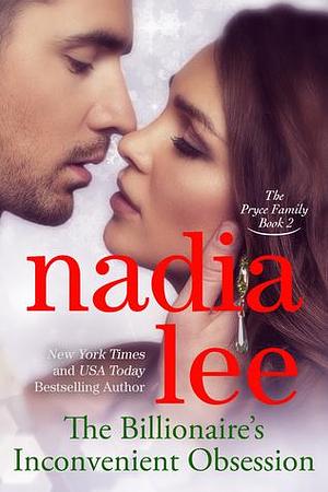 The Billionaire's Holiday Obsession by Nadia Lee, Nadia Lee