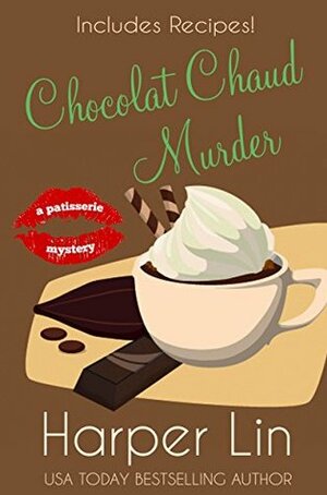 Chocolat Chaud Murder by Harper Lin