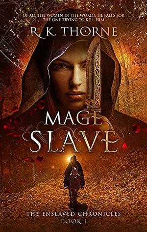 Mage Slave by R.K. Thorne