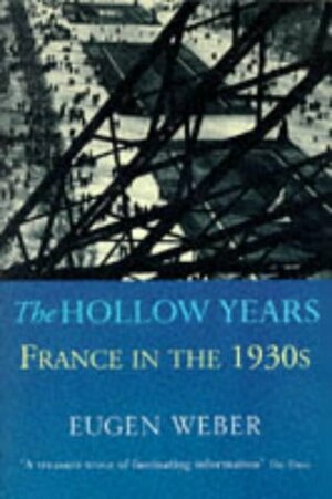 The Hollow Years by Eugen Weber