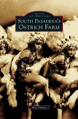 South Pasadena's Ostrich Farm by Rick Thomas