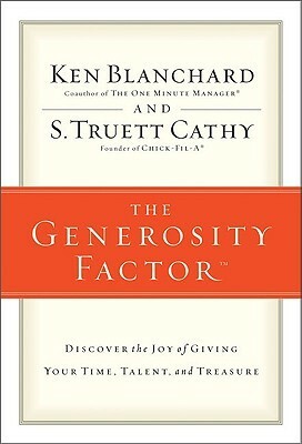 The Generosity Factor by Kenneth H. Blanchard, S. Truett Cathy