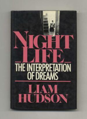 Night Life: The Interpretation of Dreams by Liam Hudson