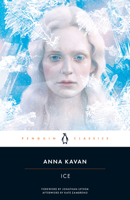 Ice: 50th Anniversary Edition by Anna Kavan