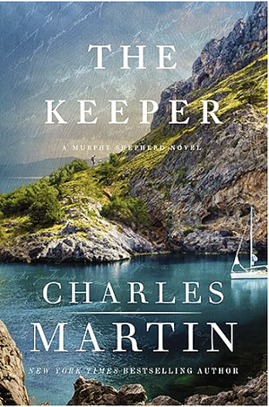 The Keeper by Charles Martin