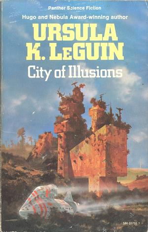 City of Illusions by Ursula K. Le Guin