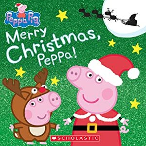 Merry Christmas, Peppa! by Melanie McFadyen, Neville Astley, Mark Baker