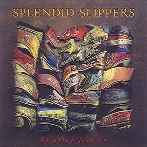 Splendid Slippers: A Thousand Years of an Erotic Tradition by Beverley Jackson