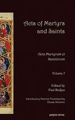 Acts of Martyrs and Saints by Claude Detienne, Paul Bedjan