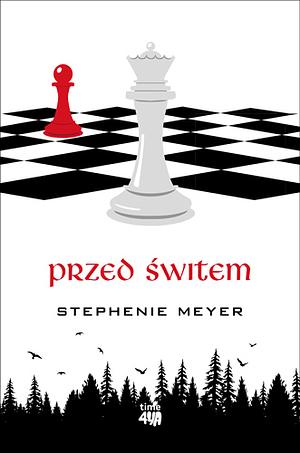 Przed Świtem by Stephenie Meyer