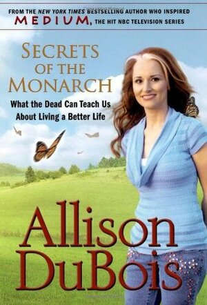 Secrets of the Monarch by Allison DuBois