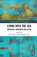 Living with the Sea: Knowledge, Awareness and Action by Mike Brown, Kimberley Peters, Michael Stuart Brown